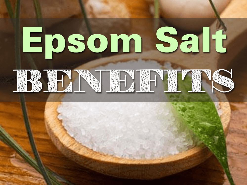 Epsom Salt: Uses and Benefits •